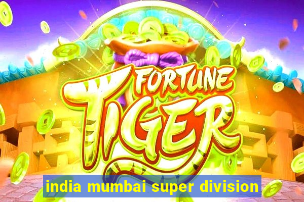 india mumbai super division